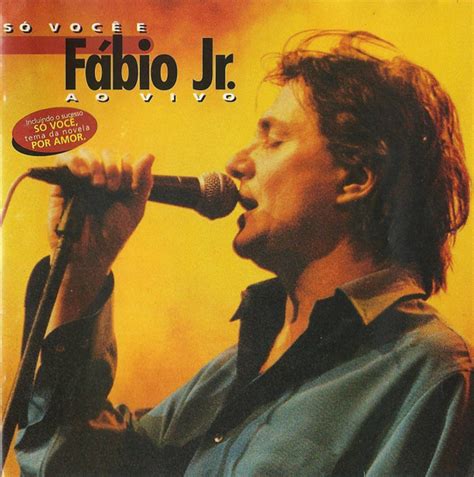 Fábio Jr Só Você E Fábio Jr Ao Vivo 1997 CD Discogs