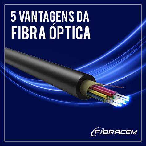 Vantagens Da Fibra Ptica Fibracem Fbc