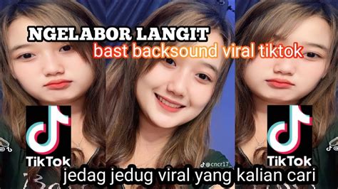 DJ NGELABOR LANGIT X BAD AND BOUJEE VIRAL DJ BACKSOUND TIKTOK TERBARU