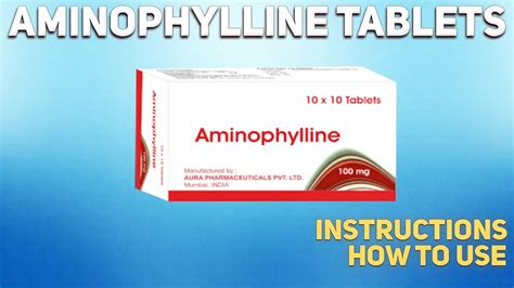 Aminophylline tablets (Euphylline) how to use: Uses, Dosage, Side ...