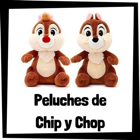 Los mejores peluches de Chip y Chop Dale Peluchemanía