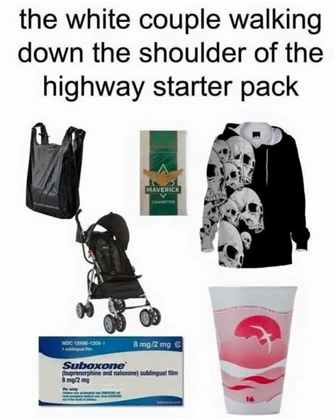 The White Couple Walking Down The Shoulder Of The Highway Starter Pack