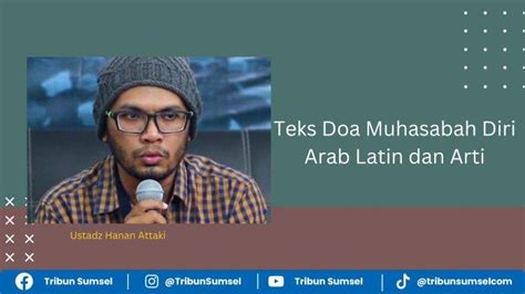 Teks Doa Muhasabah Diri Dari Ustadz Hanan Attaki Cocok Diamalkan