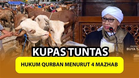 Kupas Tuntas Hukum Qurban Menurut Mazhab Buya Yahya Youtube