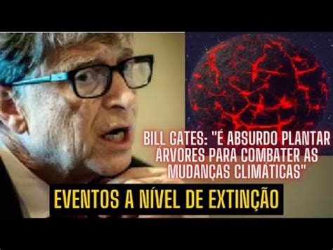 BOMBA BILL GATES AFIRMOU PLANTAR ÁRVORES NÃO RESOLVERÁ É