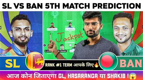 Sl Vs Ban Dream Sl Vs Ban Dream Prediction Srilanka Vs Bangladesh