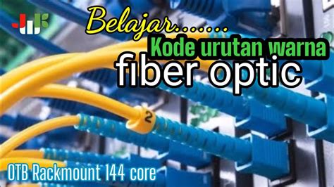 Kode Urutan Warna Core Fiber Optic Core Youtube