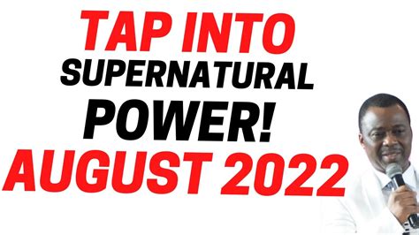 August 2022 Tap Into Supernatural Power Dr D K Olukoya Youtube