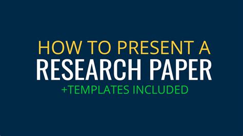 How To Present A Research Paper Templates Included