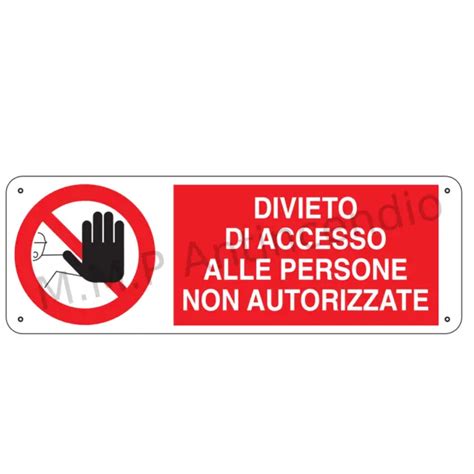 CARTELLO SEGNALETICO DIVIETO Di Accesso Alle Persone Alluminio