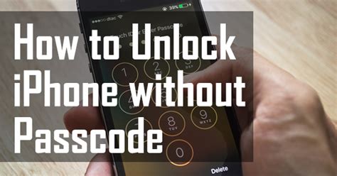 Top Ways How To Unlock Iphone Without Passcode