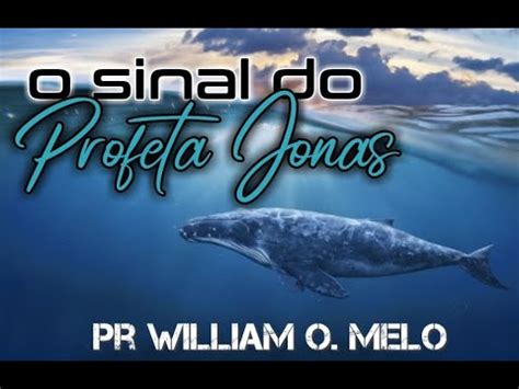 O Sinal Do Profeta Jonas YouTube