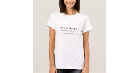 Misanthrope [Definition] T-Shirt | Zazzle