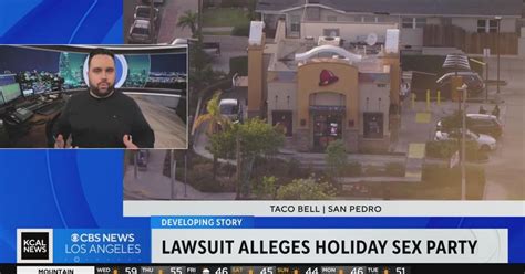 Lawsuit Alleges Holiday Sex Party At Local Taco Bell Cbs Los Angeles