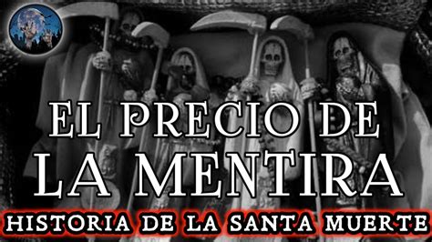 La Promesa No Cumplida Una Historia De La Santa Muerte Historias De