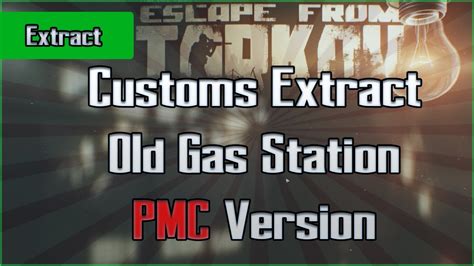 Old Gas Station Extract Customs Pmc Version Escape From Tarkov Eft Guide For Beginners