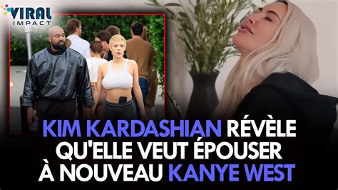 Kim Kardashian R V Le Qu Elle Veut Nouveau Pouser Kanye West Youtube