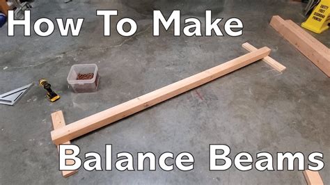 How To Build Balance Beams Youtube