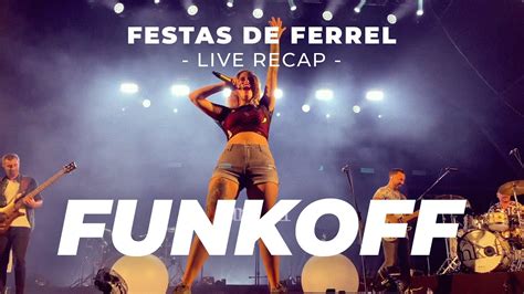 Funkoff Nas Festas De Ferrel Live Recap Youtube