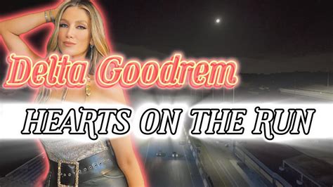 Delta Goodrem Heart On The Run Lyrics Youtube