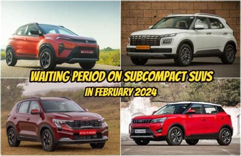 Sub 4m Suvs Waiting Period In February 2024 Tata Nexon Maruti Brezza Hyundai Venue Kia Sonet