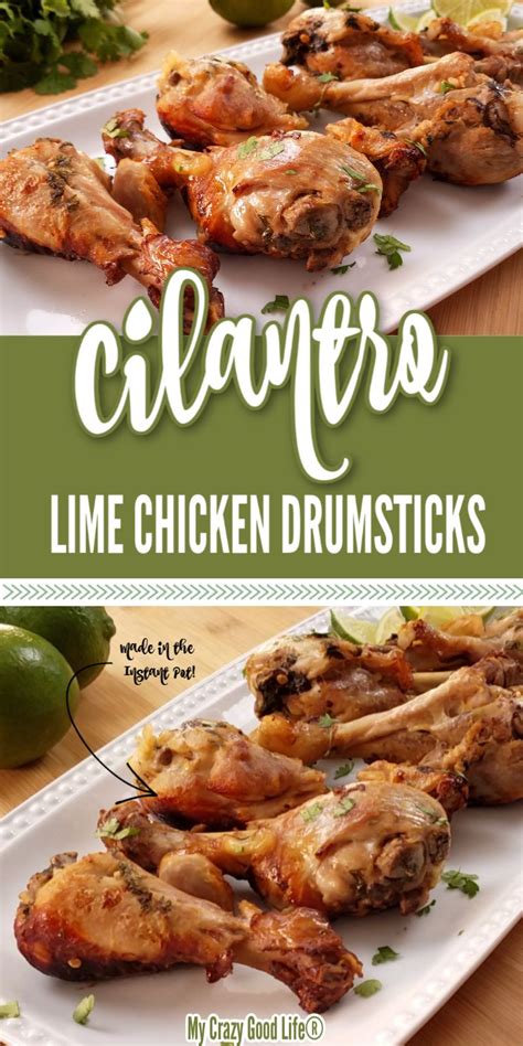 Instant Pot Cilantro Lime Chicken Drumsticks Easy Instant Pot Recipes