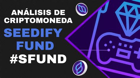 TODO lo QUE TIENES que SABER de SEEDIFY FUND SFUND Qué es Vale