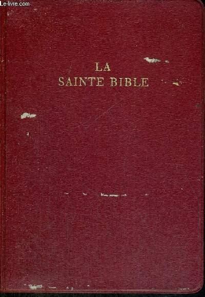 LA SAINTE BIBLE Qui Comprend L Ancien Et Le Nouveau Testament