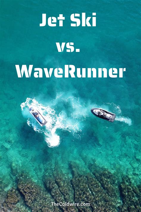 You may wonder, what's the difference of jet ski vs waverunner? We explain everything you need ...