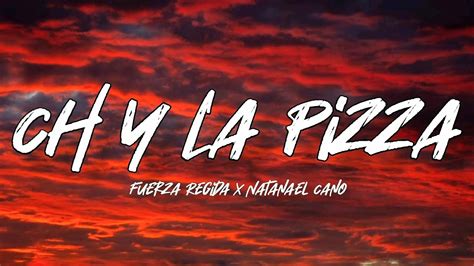 Ch y La Pizza - Fuerza Regida Ft. Natanael Cano (Letra/English Lyrics) Chords - Chordify