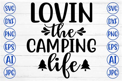 Lovin The Camping Life Graphic By Creativesvg Creative Fabrica