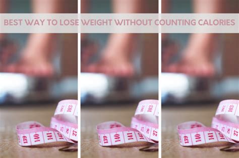 The Best Way To Lose Weight Without Counting Calories