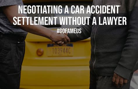 Negotiating a Car Accident Settlement Without a Lawyer - GoFameUs