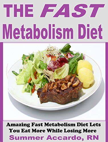 Fast Metabolism Diet Fast Metabolism Diet Lets You Eat More While