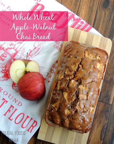 Whole Wheat Apple Walnut Chai Bread Bobs Red Mills Recipe Box