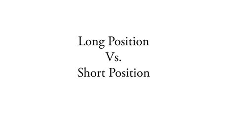 Long Position Vs Short Position Advantages And Disadvantages Youtube