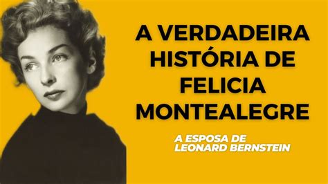 A verdadeira história de Felicia Montealegre a esposa de Leonard