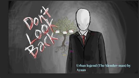 Urban legend (The Slender-man) by Ayaan Aamer on Prezi