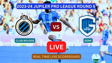 Club Brugge Vs Genk LIVE Score UPDATE Today Jupiler Pro League Round 5