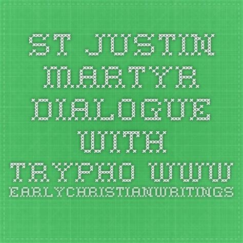 Saint Justin Martyr: Dialogue with Trypho (Roberts-Donaldson) | Justin ...