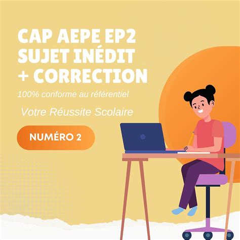 Sujet Cap Aepe Ep2 N°2 Sujet Type Examen Correction V Réussite Scolaire