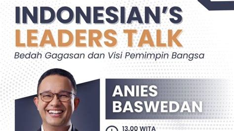 Viral Unhas Undang Anies Baswedan Bedah Gagasan Di Kampus Bersama