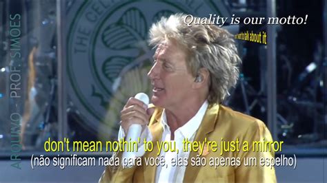 I Don T Want To Talk About It Rod Stewart Legendado Hd Youtube