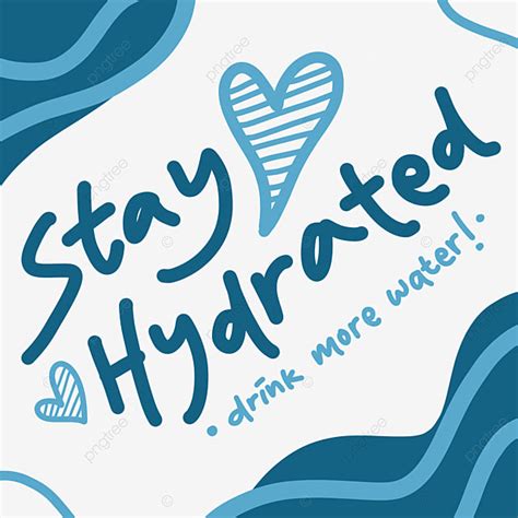 Stay Hydrated White Transparent Stay Hydrated With Drink More Water