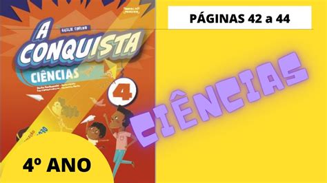 Correção do Livro A Conquista CIÊNCIAS Pág 42 a 44 4º Ano YouTube