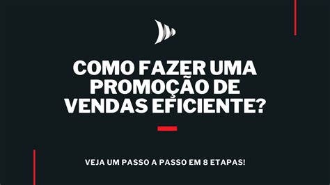 Promoção de vendas 8 estratégias para fazer uma boa promoção