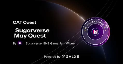 🍭 Sugarverse 🍭 May Quest by 🍭 Sugarverse ⚡ BNB Game Jam Winner 🏆 | Galxe Quest