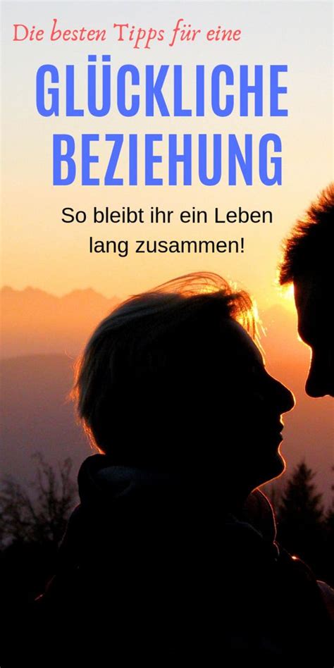 5 Tipps für eine glückliche Beziehung Lebensheld Glückliche