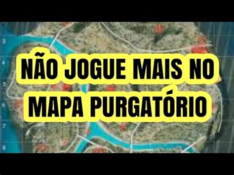 Como N O Jogar Mapa Purgat Rio Youtube