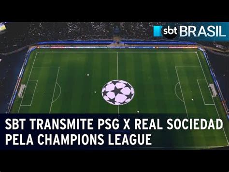 SBT transmite PSG x Real Sociedad pela 4ª de final da Champions League